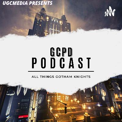 GCPD: Gotham Knights Podcast Episode 6: Batgirl aka Barbara Gordonn, plus the reviews are out and they're Bad GCPD: Gotham Knights Podcast Episode 6: Batgirl aka Barbara Gordonn, plus the reviews are out and they're Bad