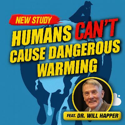 Physicists Debunk Net Zero: No Dangerous Warming from CO₂ - The Climate Realism Show #163 Physicists Debunk Net Zero: No Dangerous Warming from CO₂ - The Climate Realism Show #163
