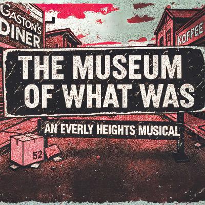 The Museum of What Was The Museum of What Was