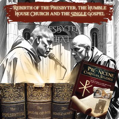 Rebirth of the Presbyter and the Humble House Church Rebirth of the Presbyter and the Humble House Church