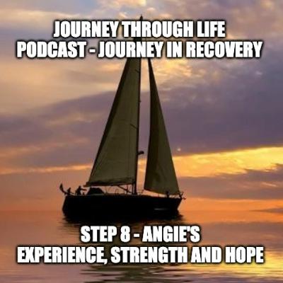 Step 8 - Angie's Experience, Strength And Hope Step 8 - Angie's Experience, Strength And Hope