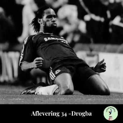 Aflevering 34: Didier Drogba Aflevering 34: Didier Drogba