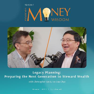 Legacy Planning: Preparing the Next Generation to Steward Wealth (S5E11) Legacy Planning: Preparing the Next Generation to Steward Wealth (S5E11)