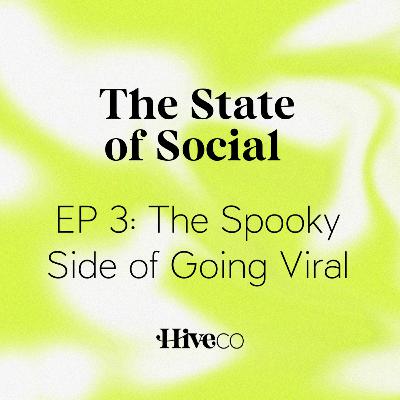 Episode #3: The Spooky Side of Going Viral