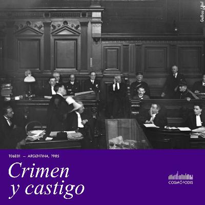 T06E01 - Crimen y castigo : sobre Argentina 1985