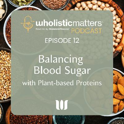 Balancing Blood Sugar with Plant-based Proteins