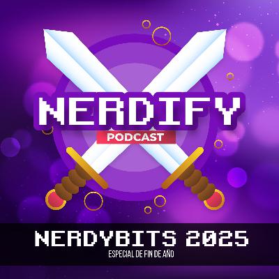 Nerdybits 2025: Especial de fin de año