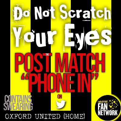 POST MATCH PHONE IN - WATFORD 1-0 OXFORD UNITED POST MATCH PHONE IN - WATFORD 1-0 OXFORD UNITED
