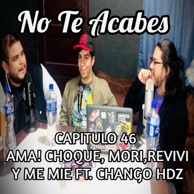 Capitulo 46 - AMA! CHOQUE, MORI,REVIVI Y ME MIE FT. CHANGO HDZ Capitulo 46 - AMA! CHOQUE, MORI,REVIVI Y ME MIE FT. CHANGO HDZ