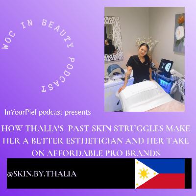 How Thalia's Past Skin Struggles Make Her a Better Esthetician and Her Take on Affordable Pro Brands How Thalia's Past Skin Struggles Make Her a Better Esthetician and Her Take on Affordable Pro Brands
