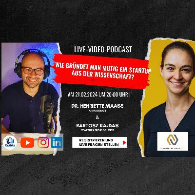 #75 | Wie gründet man mutig ein Startup aus der Wissenschaft? [DE] With Dr. Henriette Maass