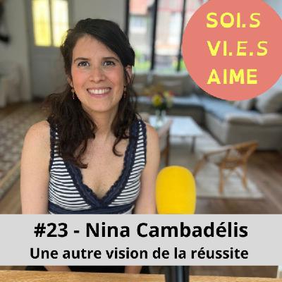 #23 Incarner un leader d'En-Vie pour des transformations durables avec Nina Cambadélis #23 Incarner un leader d'En-Vie pour des transformations durables avec Nina Cambadélis