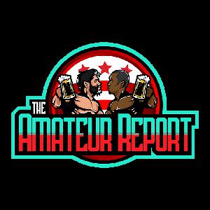 The Amateur Report Ep. 33