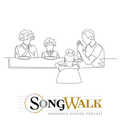 SongWalk Echoes Podcast: Season 8 Episode 6 SongWalk Echoes Podcast: Season 8 Episode 6