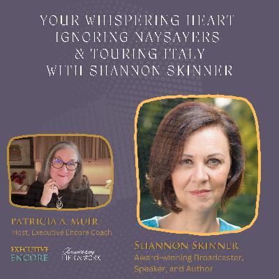 Awaken Your Whispering Heart, Ignore Naysayers, Tour Italy with Shannon Skinner Awaken Your Whispering Heart, Ignore Naysayers, Tour Italy with Shannon Skinner