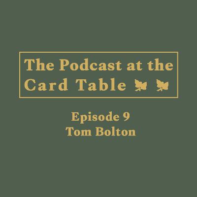 Episode 9 - Tom Bolton