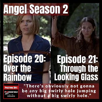 Angel S2E20: “Over the Rainbow” & S2E21: “Through the Looking Glass” (feat. Kendare Blake)