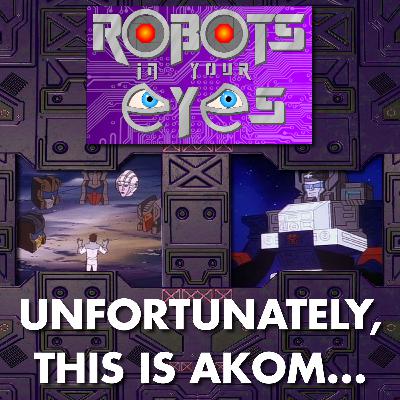 Transformers - Unfortunately, This Is AKOM...