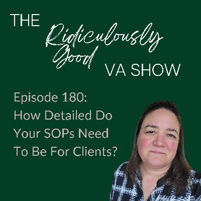 How Detailed Do Your SOPs Need To Be For Clients How Detailed Do Your SOPs Need To Be For Clients