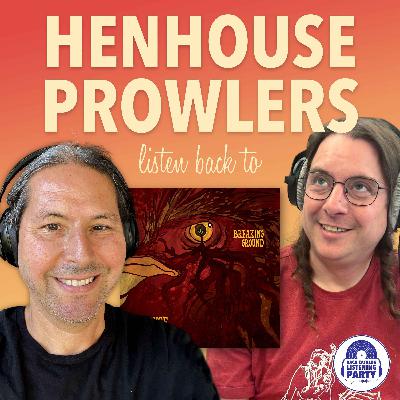 Henhouse Prowlers Listen Back to Breaking Ground (ENCORE)