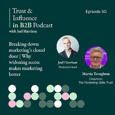 Breaking down marketing's closed door | Why widening access makes marketing better for everyone, with Martin Troughton of the Marketing Skills Trust