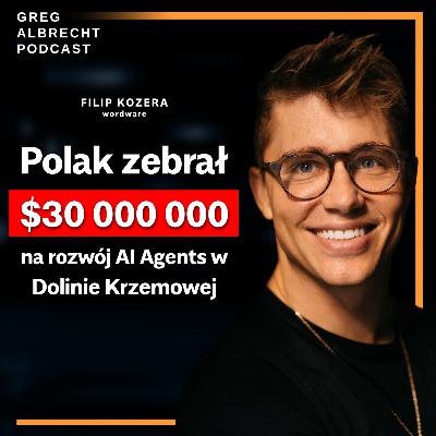 #322 Agent AI zrobi Twoją PRACĘ 20x szybciej. Bez KODU. Jak używa go Filip Kozera (runda $30M Wordware)?