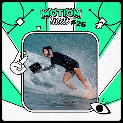 Motion Meet #26 - Être Digital Nomad