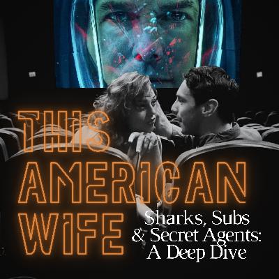 Sharks, Subs & Secret Agents: A Deep Dive