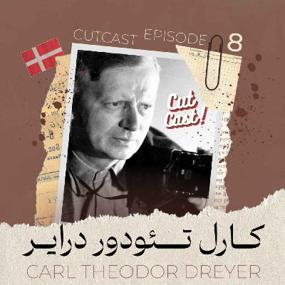 Episode 08 - کارل تئودور درایر Episode 08 - کارل تئودور درایر