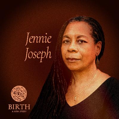 Preserving our Humanity with midwife Jennie Joseph Preserving our Humanity with midwife Jennie Joseph