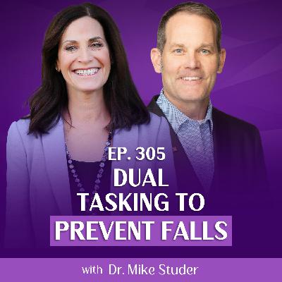 Boost Balance & Bone Health with Dual Tasking with Dr. Mike Studer & Margie Bissinger