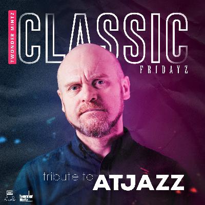 Twonder Mintz - Classic Fridayz (Tribue to Atjazz)