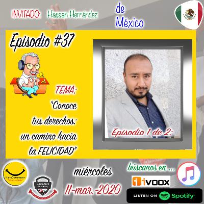 Programa37-GenerandoPersonasFelicesElPodcast-ConoceTusDerechos-Parte1-UnCaminoHaciaLaFelicidad