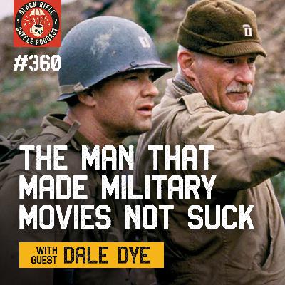 The Man That Made Military Movies Not Suck with Dale Dye | BRCC #360