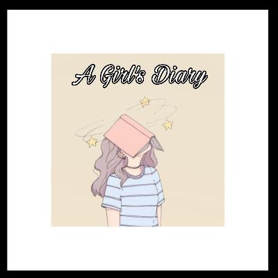 Intro to A Girls Diary