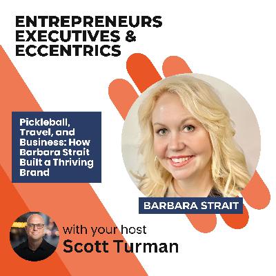 Pickleball, Travel, and Business: How Barbara Strait Built a Thriving Brand Pickleball, Travel, and Business: How Barbara Strait Built a Thriving Brand