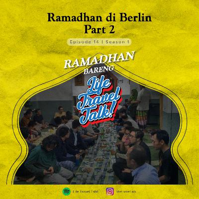E14S01 EDISI RAMADHAN - Ramadhan di Berlin (Part 2)