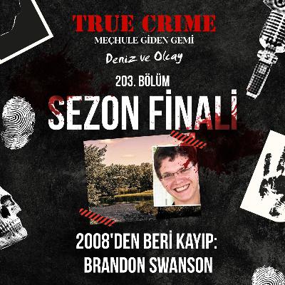 Sezon Finali: 2008'den Beri Kayıp: Brandon Swanson