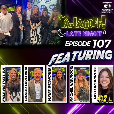 #YaJagoff! Late Night Episode #107  Presented by Rohrich Automotive