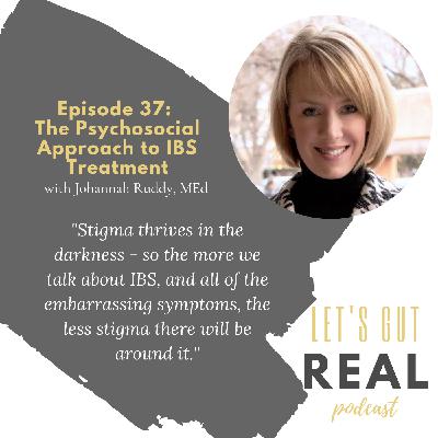 What is the Psychosocial Approach to IBS Treatment? with Johannah Ruddy, MEd