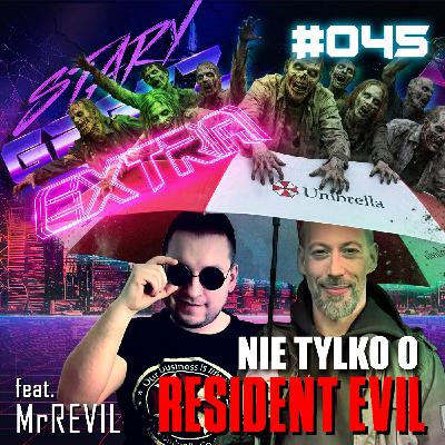 Extra 045 Nie tylko o Resident Evil z Mr Revil
