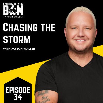 #34: Chasing the Storm with Jayson Waller