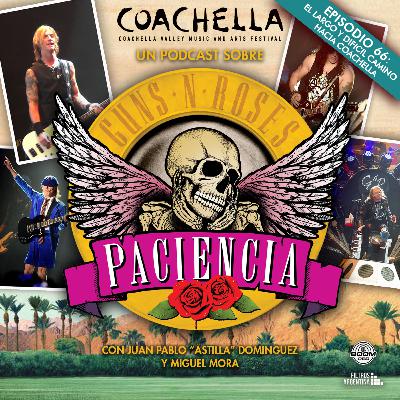 Episodio 66: El largo y difícil camino hacia Coachella