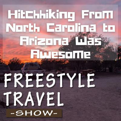 #112 - Hitchhiking From North Carolina to Arizona Was Awesome