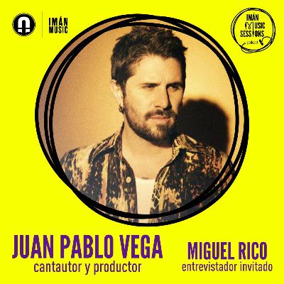 Juan Pablo Vega - Imán Music Sessions