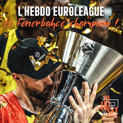L'Hebdo Final Four EuroLeague - Le Fenerbahce champion devant Monaco ! L'Hebdo Final Four EuroLeague - Le Fenerbahce champion devant Monaco !