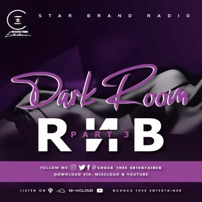 DARK ROOM RNB PRT 3 - (CHUCK THEE ENTERTAINER, AALIYAH, TANK, TINK, JACQUEES, RIHANNA)