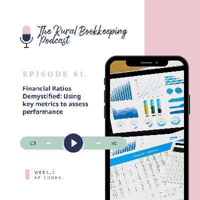 81. Financial Ratios Demystified: Using key metrics to assess performance