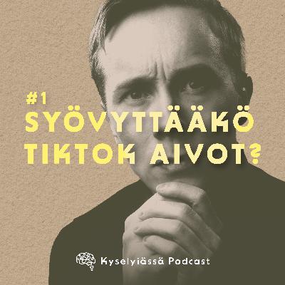 Syövyttääkö TikTok aivot? #1 Syövyttääkö TikTok aivot? #1