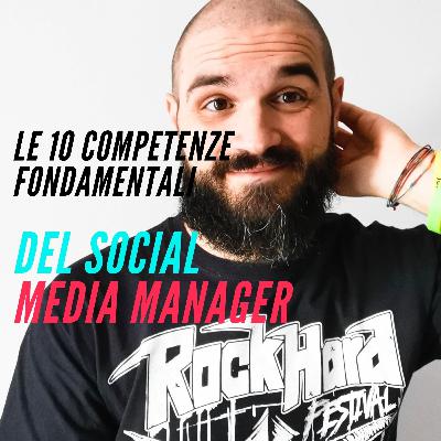 Le 10 competenze che un Social Media Manager dovrebbe sempre avere Le 10 competenze che un Social Media Manager dovrebbe sempre avere